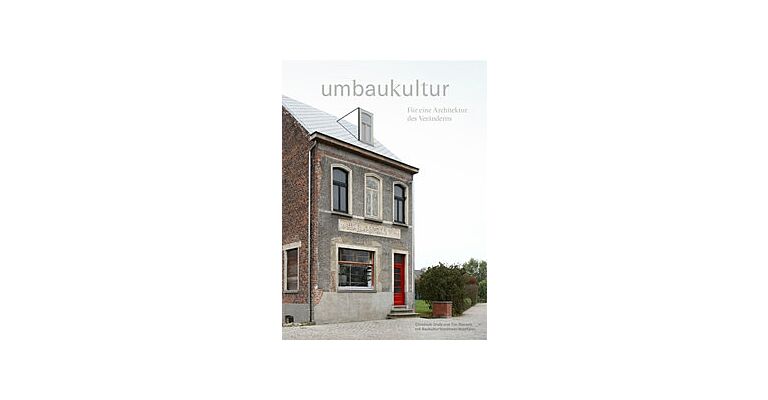 Umbaukultur - The Architecture of Altering