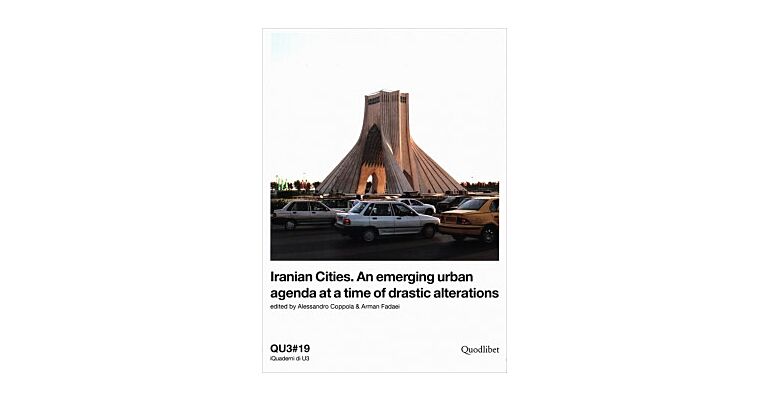 Iranian Cities - An emerging urban agenda at a time of drastic alterations