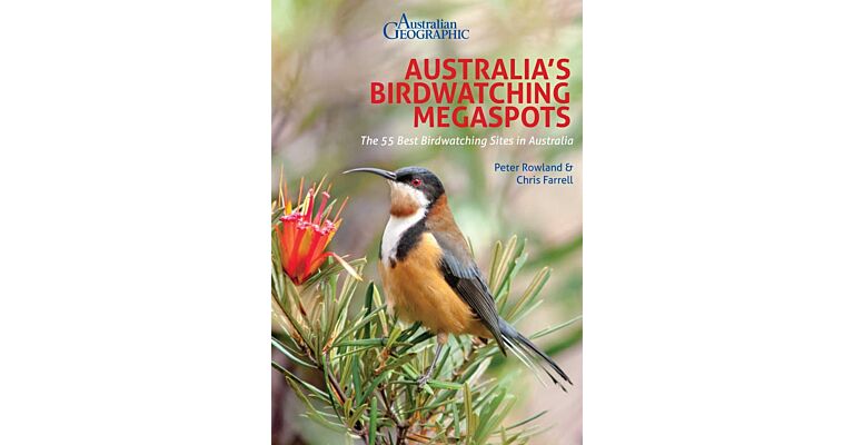 Australia's Birdwatching Megaspots - The 55 Best Birdwatching Sites in Australia