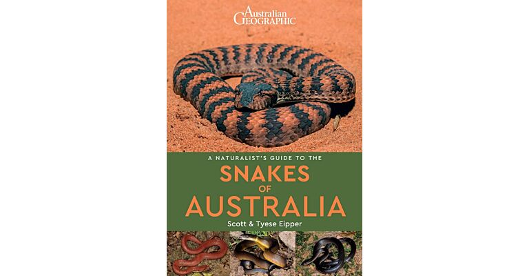 A Naturalist's Guide to the Snakes of Australia