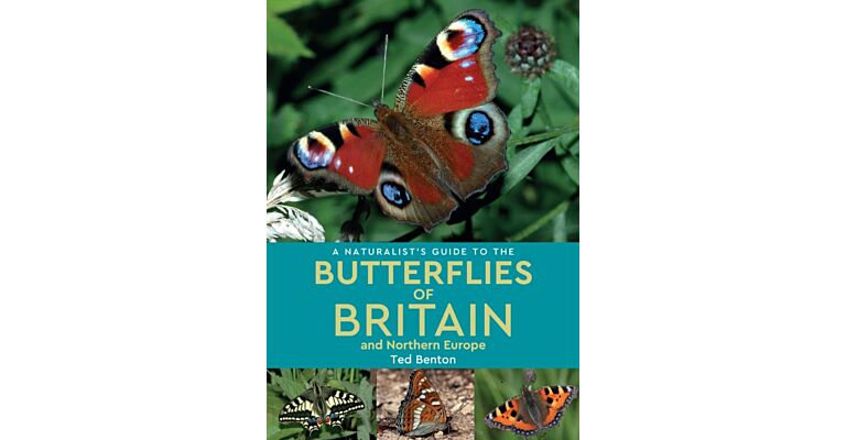 A Naturalist's Guide to the Butterflies of Britain and Northern Europe