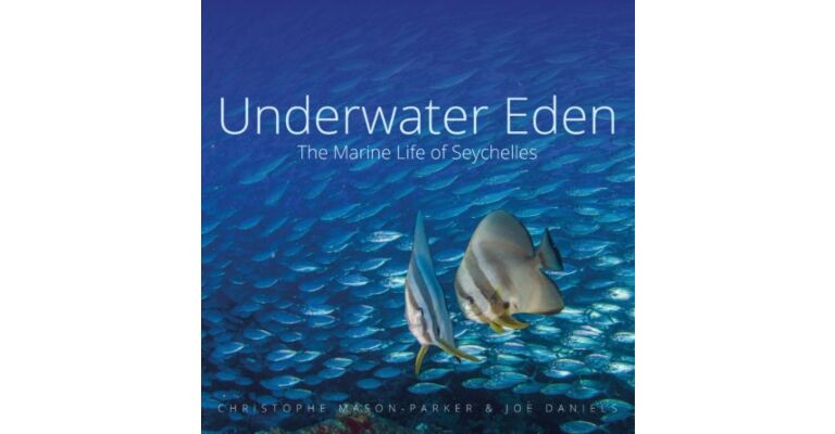 Underwater Eden - The Marine Life of the Seychelles