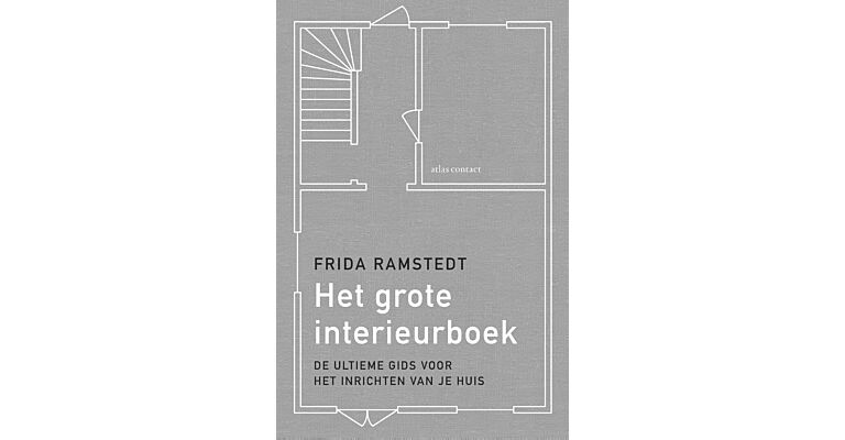 Het grote interieurboek - De ultieme gids voor het inrichten van je huis