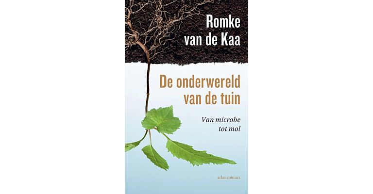 De onderwereld van de tuin - van microbe tot mol