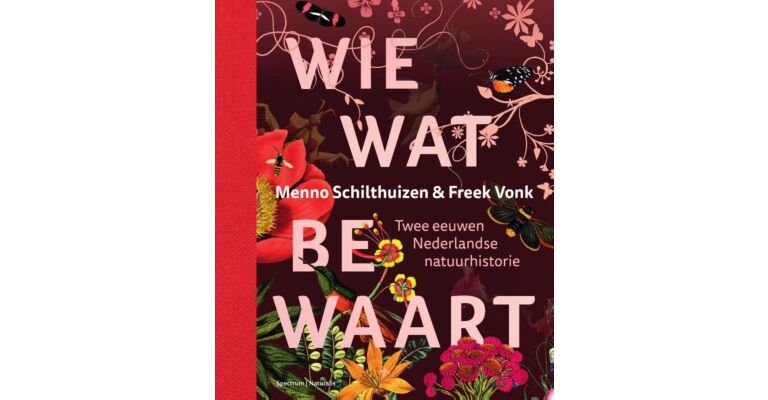 Wie wat bewaart - Twee eeuwen Nederlandse natuurhistorie