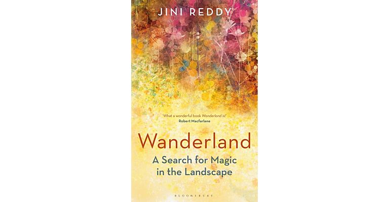 Wanderland - A Search for Magic in the Landscape