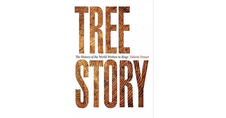 Tree Story - The History of the World Written in Rings