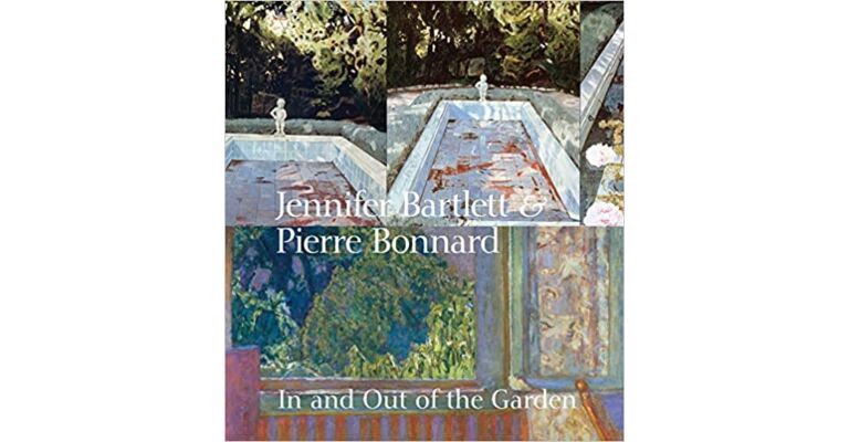 Jennifer Bartlett & Pierre Bonnard: In and Out of the Garden