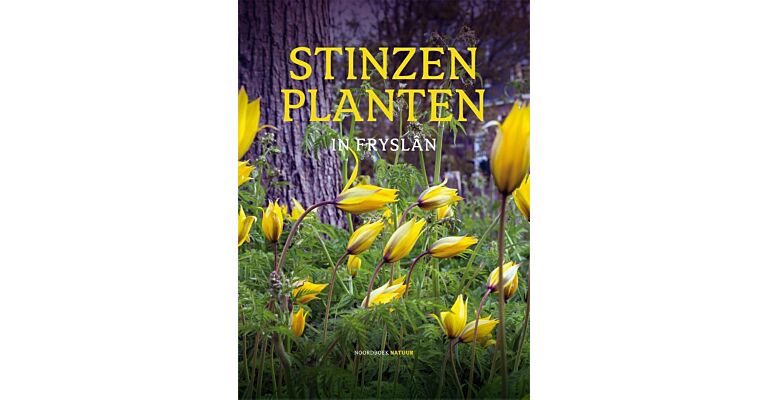 Stinzenplanten in Fryslân - Voorjaarsbloeiers in historisch groen (PBK)