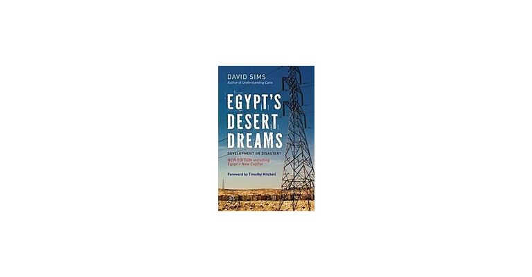 Egypt's Desert Dreams  - Development or Disaster?