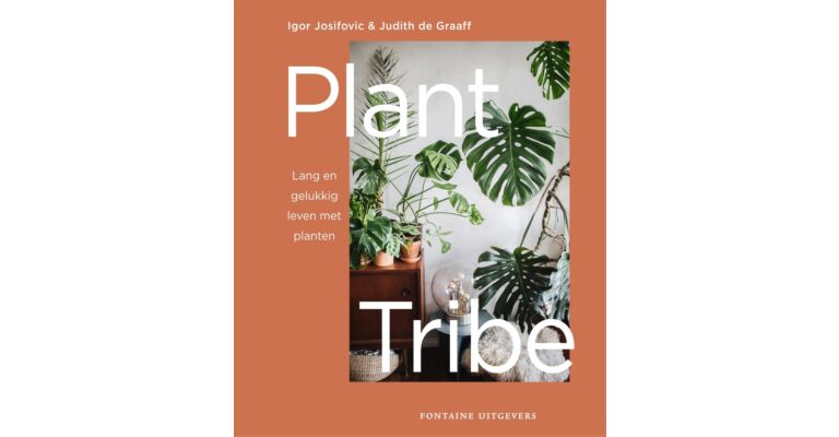 Plant Tribe - Lang en gelukkig leven met planten