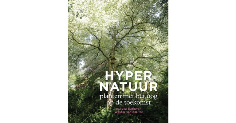 Hypernatuur - Planten met het oog op de toekomst