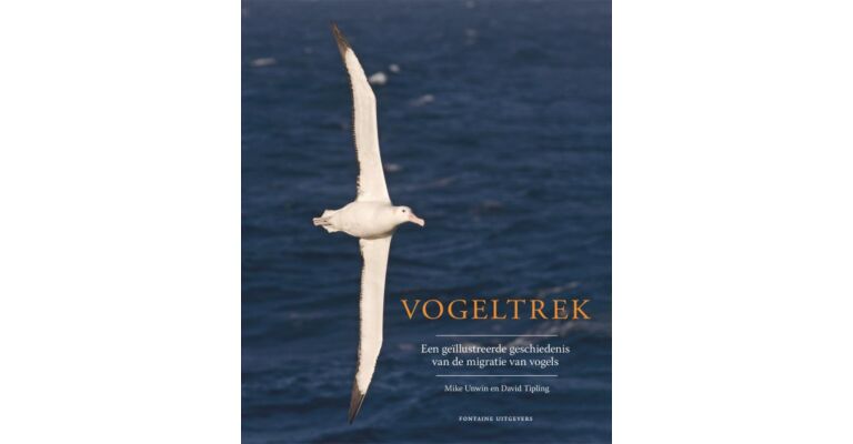 Vogeltrek - Een geíllustreerde geschiedenis van de migratie van vogels