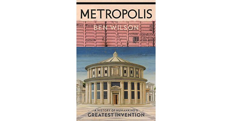 Metropolis : A History of Humankind’s Greatest (paperback)