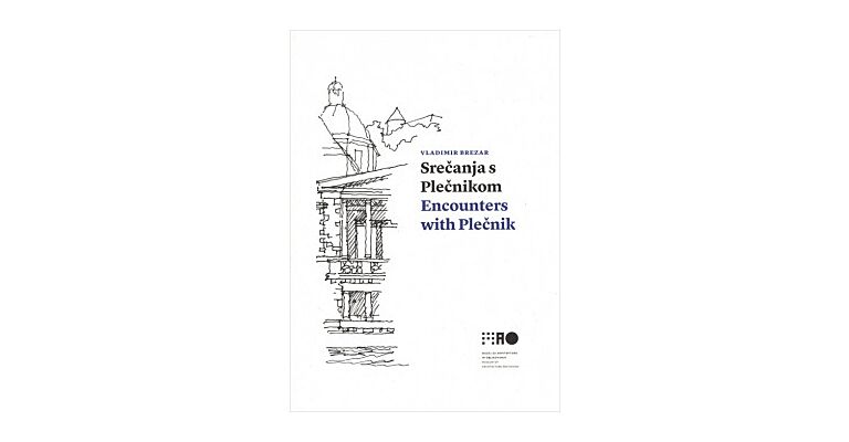 Encounters with Plecnik
