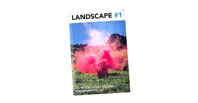 Landscape #1: Institute For Land And Environmental Art