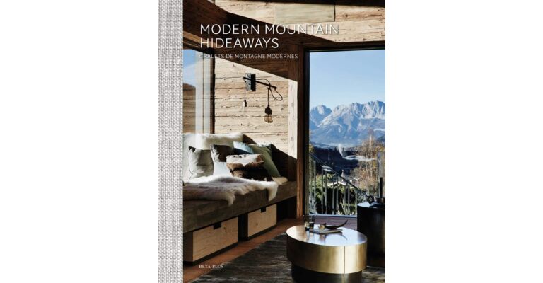Modern Mountain Hideaways (English and French Edition)