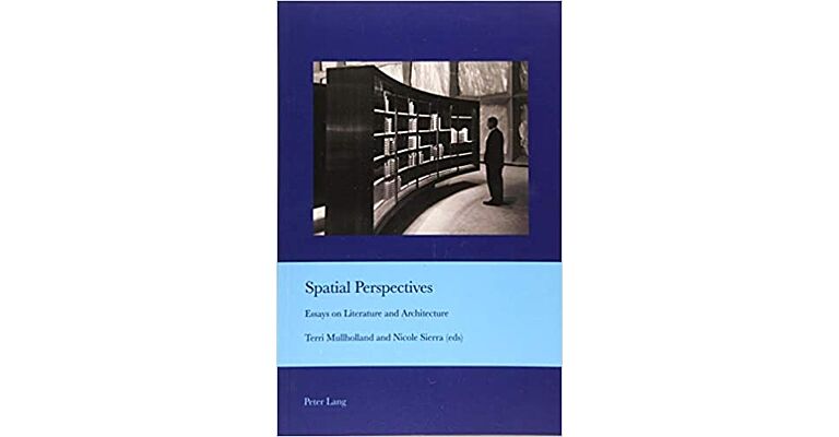 Spatial Perspectives - Essays on Literature and Architecture