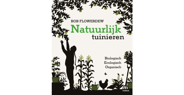 Natuurlijk tuinieren - biologisch, ecologisch , organisch