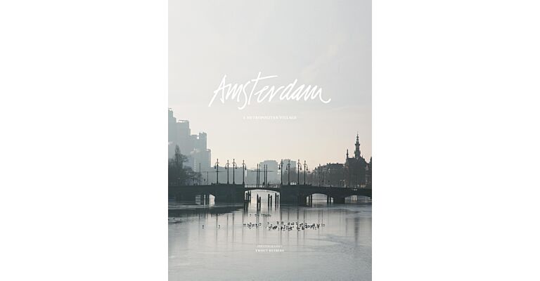 Amsterdam - A Metropolitan Village
