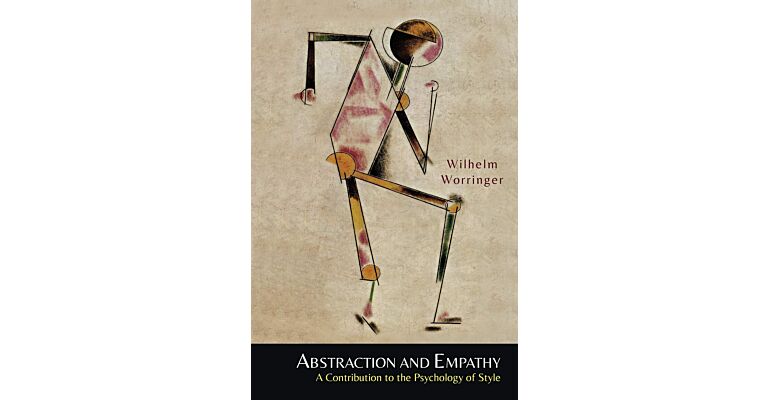 Abstraction and Empathy - A Contribution to the Psychology of Style