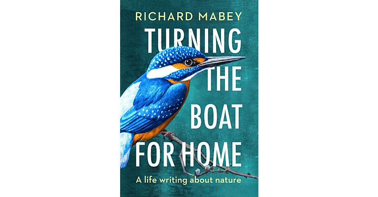 Turning the Boat for Home - A life writing about nature
