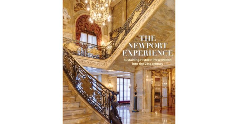 The Newport Experience - Sustaining Historic Preservation into the 21st Century