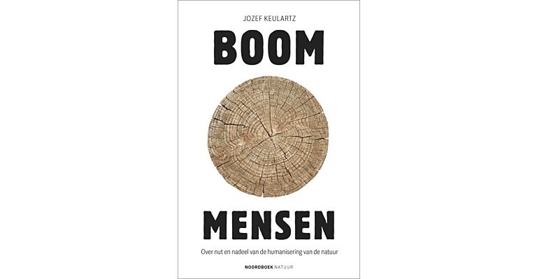 Boommensen - Over het nut en nadeel van de humanisering van de natuur