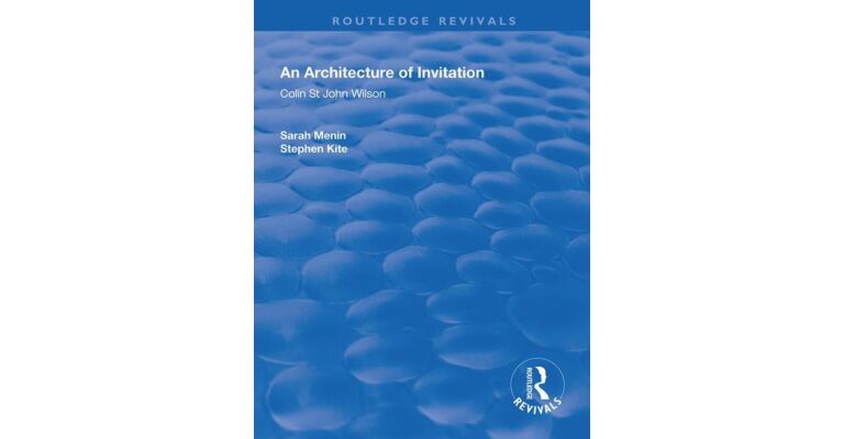 An Architecture of Invitation - Colin St John Wilson