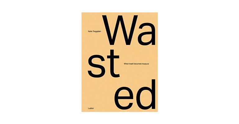 Wasted - When Trash Becomes Treasure