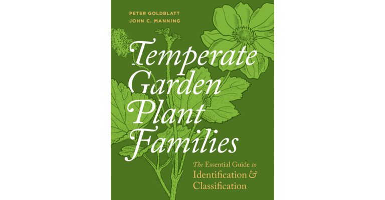 Temperate Garden Plant Families - The Essential Guide to Identification & Classification