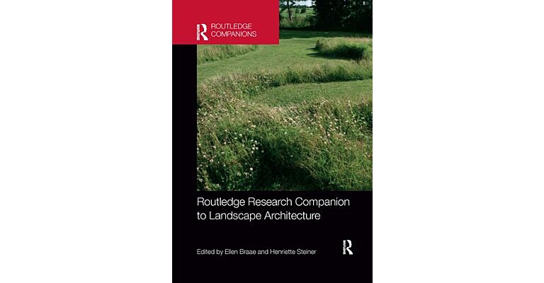 Routledge Research Companion to Landscape Architecture (PBK)