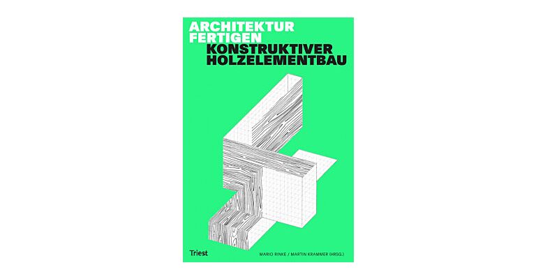 Architektur Fertigen - Konstruktiver Holzelementbau