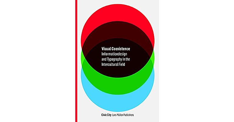 Visual Coexistence: Informationdesign and Typography in the Intercultural Field