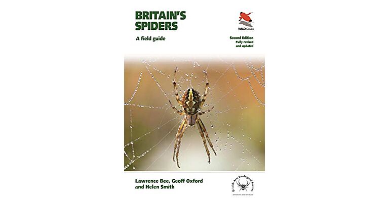 Britain's Spiders : A Field Guide – Fully Revised and Updated Second Edition