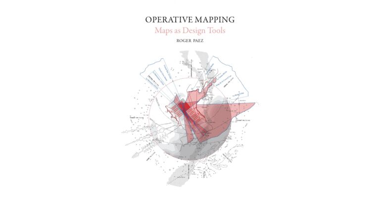 Operative Mapping - Maps as Design Tools