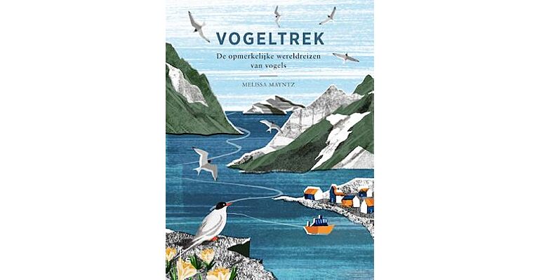 Vogeltrek - De opmerkelijke wereldreizen van vogels