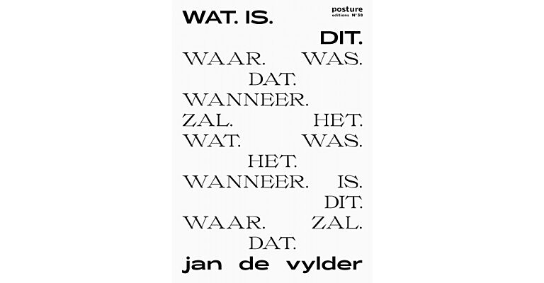 Posture editions #38 - Wat. Is. Dit.