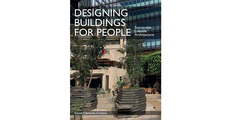 Designing Buildings for People - Sustainable, Liveable, Architecture