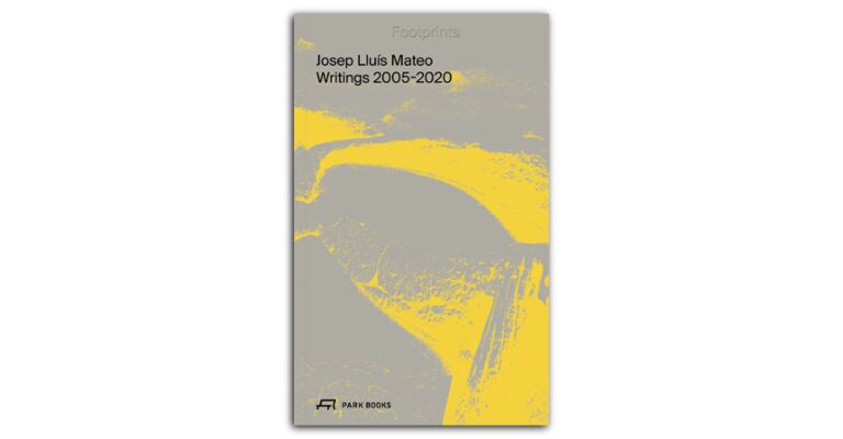 Josep Lluís Mateo - Writings 2005-2020