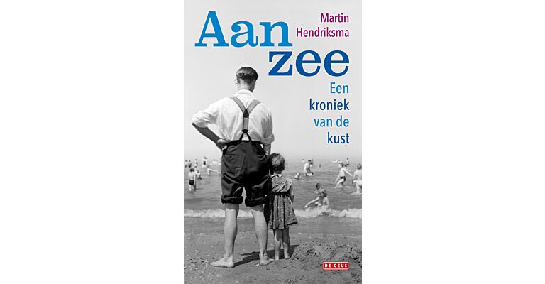 Aan Zee - Een kroniek van de kust