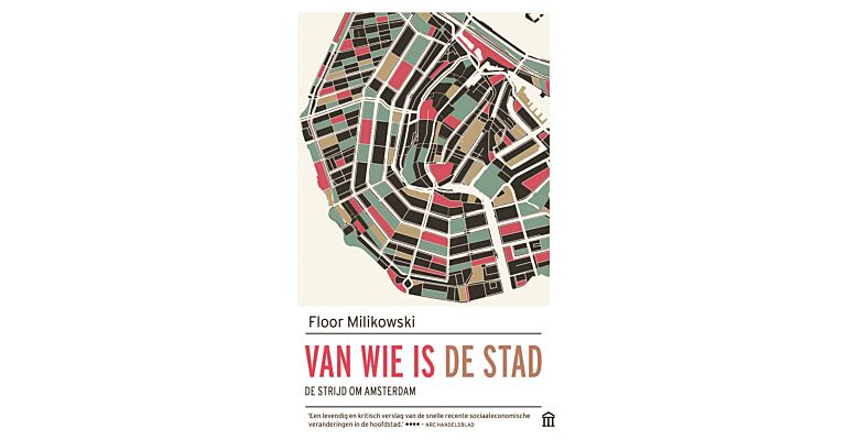 Van wie is de stad - De strijd om Amsterdam