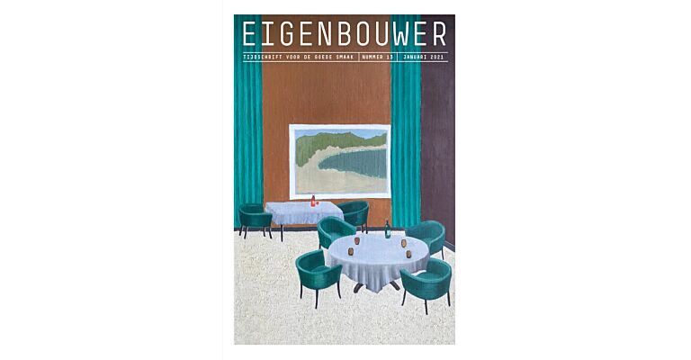 Eigenbouwer - Tijdschrift voor de goede smaak nummer 13 Januari 2021