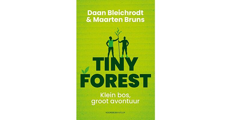 Tiny Forest - Het avonturenboek voor beginnende bomenplanters