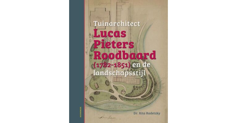 Tuinarchitect Lucas Pieters Roodbaard (1782-1851) en de landschapsstijl