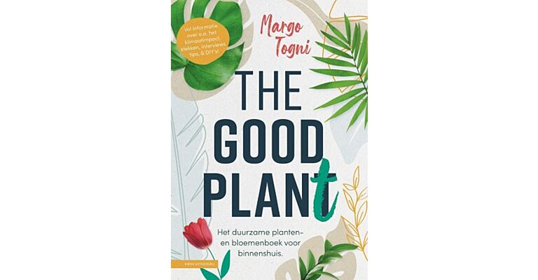 The good plan(t) - Het duurzame planten- en bloemenboek voor binnenshuis