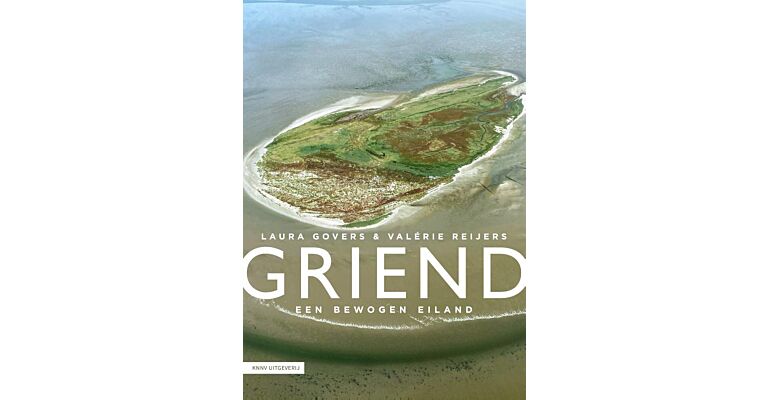 Griend - Een bewogen eiland