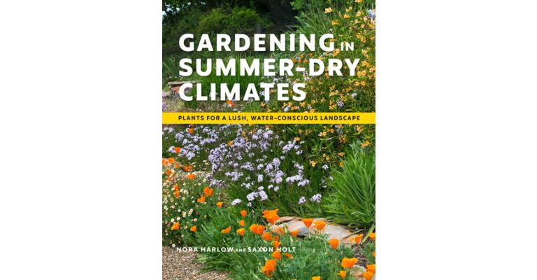 Gardening in Summer-Dry Climates - Plants for a Water-Conscious Landscape (Spring 2021)