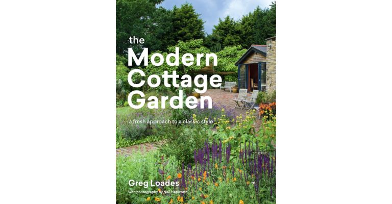 The Modern Cottage Garden - A Fresh Approach to a Classic Style