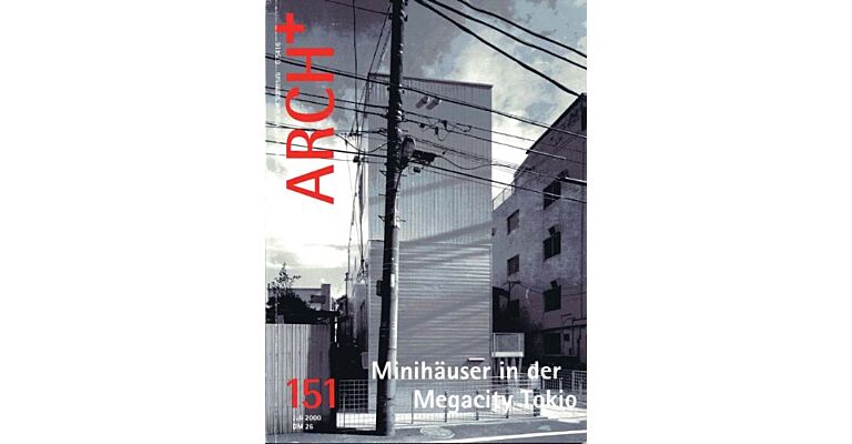 arch+ 151 Minihäuser in der Megacity Tokio